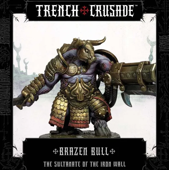 Trench Crusade - The Sultanate of the Iron Wall - Brazen Bull