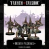 Trench Crusade - Trench Pilgrims - Trench Pilgrims