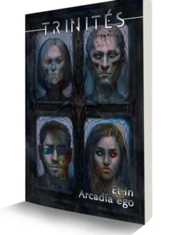 Trinités - Et in Arcadia ego