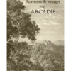 Trinités - Souvenirs de Voyages en Arcadie