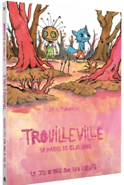 Trouilleville - Livre 2 : Le Marais de Clairbrun