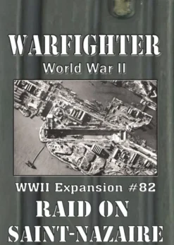 Warfighter WWII Expansion 82 - Raid on Saint Nazaire