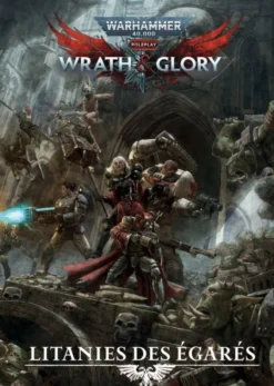 Warhammer 40K : Wrath & Glory - Litanies des Égarés