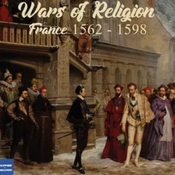 Wars of religion - France 1562-1598