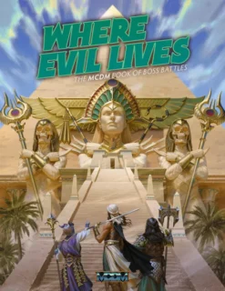 Where Evil Lives: The MCDM Book of Boss Battles