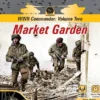 WWII Commander: Volume Two – Market Garden