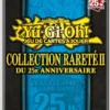 Yu-Gi-Oh! JCC - Boosters Collection Rareté du 25e Anniversaire II
